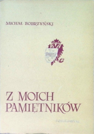 Z moich pamiętników - Michał Bobrzyński - książka historyczna wyd. 1957