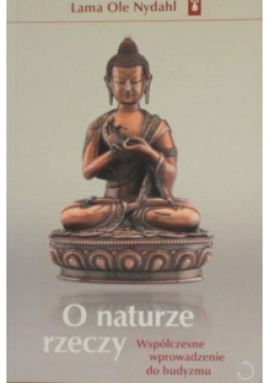 O naturze rzeczy - Lama Nydahl Ole - książka  wyd. 2009