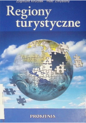 Regiony turystyczne - Zygmunt Kruczek, Piotr Zmyślony - książka  wyd. 2010