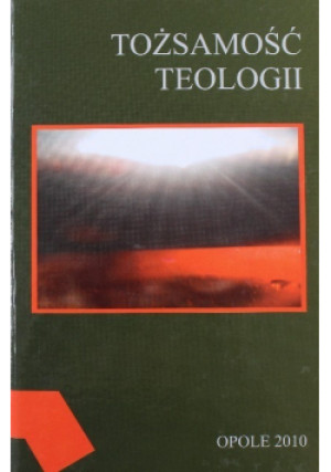 Tożsamość teologii - Tadeusz Dola, Andrzej Anderwald - książka  wyd. 2010