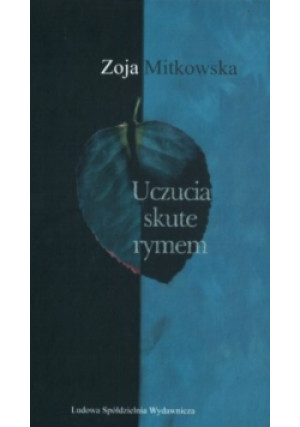 Uczucia skute rymem - Z. Mitkowska - książka reportaż wyd. 2007