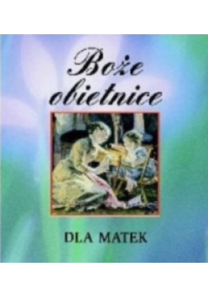 Boże obietnice. Dla Matek - książka  wyd. 1999