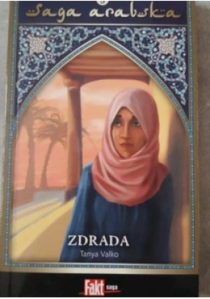 Saga arabska Tom 3 Zdrada - Tanya Valko - książka  wyd. 2013