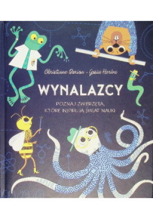 Wynalazcy - Christiane Dorion, Gosia Herba - książka  wyd. 2021