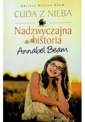 Cuda z nieba - Christy Wilson Beam - książka  wyd. 2015