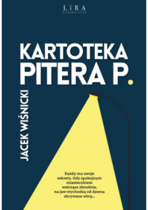 Kartoteka Pitera P. - Jacek Wiśnicki - książka  wyd. 2021