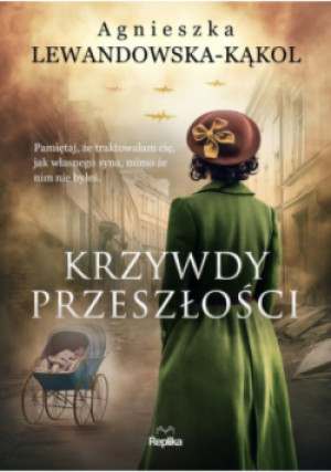Krzywdy przeszłości - Agnieszka Lewandowska-Kąkol - książka  wyd. 2025