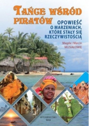 Tańce wśród piratów - Magda Musiał, Marcin Musiał - książka  wyd. 2013