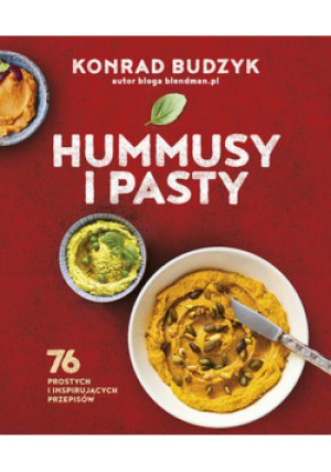 Hummusy i pasty - Konrad Budzyk - książka  wyd. 2021