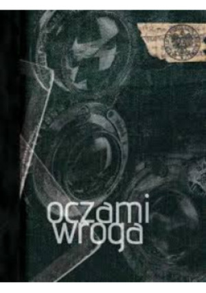 Oczami Wroga - Marcin Krzanicki - książka historyczna wyd. 2008