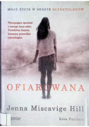 Ofiarowana - Jenna Miscavige Hill, Lisa Pulitzer - książka  wyd. 2013