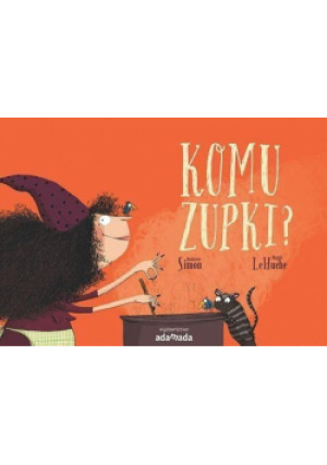 Komu zupki - Quitterie Simone - książka  wyd. 2016