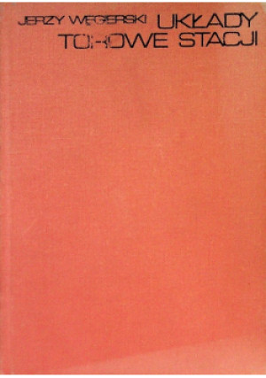Układy torowe stacji - Jerzy Węgierski - książka  wyd. 1974