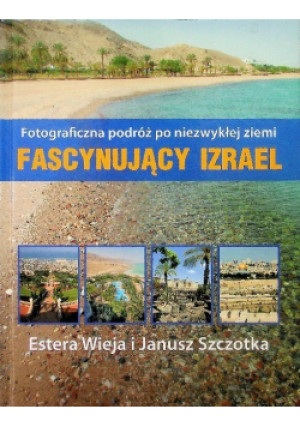Fascynujący Izrael - Estera Wieja - książka  wyd. 2009