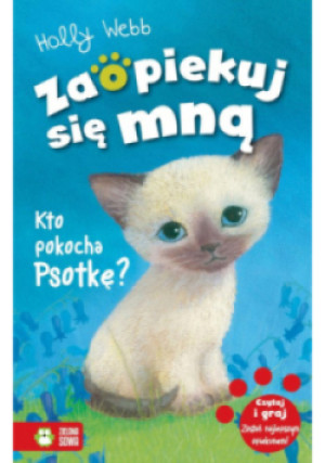 Zaopiekuj się mną Kto pokocha Psotkę? - Holly Webb - książka  wyd. 2022
