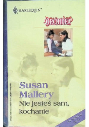 Nie jesteś sam kochanie - Susan Mallery - książka  wyd. 2003