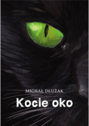 Kocie oko - Michał Dłużak - książka  wyd. 2024