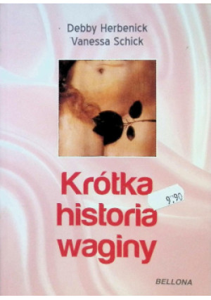 Krótka historia waginy - Vanessa Schick, Debby Herbenick - książka  wyd. 2013