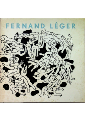Leger 1881 - 1955 - Fernand Leger - książka  wyd. 1971