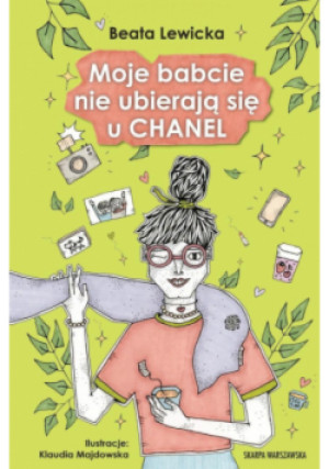 Moje babcie nie ubierają się u Chanel - Beata Lewicka - książka  wyd. 2025