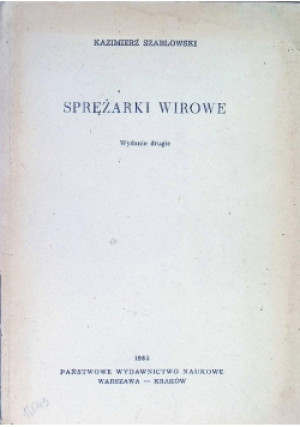 Sprężarki wirowe - Kazimierz Szablowski - książka  wyd. 1965