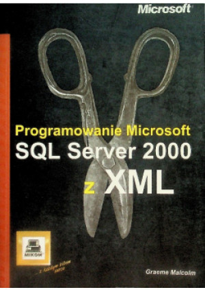 SQL Server 2000 z XML - książka  wyd. 2002