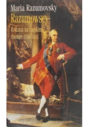 Razumowscy - Maria Razumovsky - książka historyczna wyd. 2005