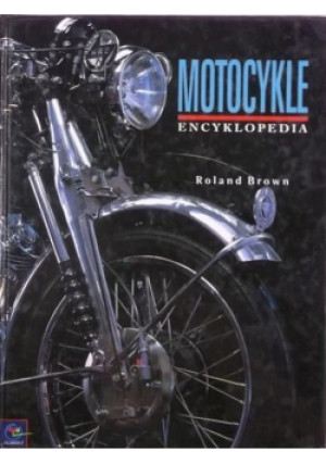Motocykle encyklopedia - Roland Brown - książka  wyd. 2000