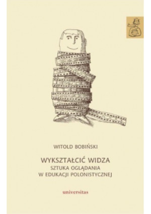 Wykształcić widza - Witold Bobiński - książka  wyd. 2016