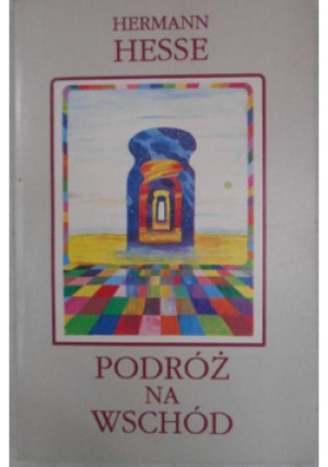 Podróż na wschód - Hermann Hesse - książka historyczna wyd. 1991