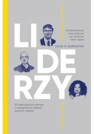 Liderzy - David M. Rubenstein - książka  wyd. 2011