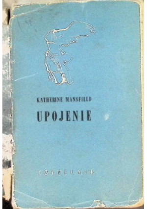 Upojenie - Katherine Mansfield - książka  wyd. 1962