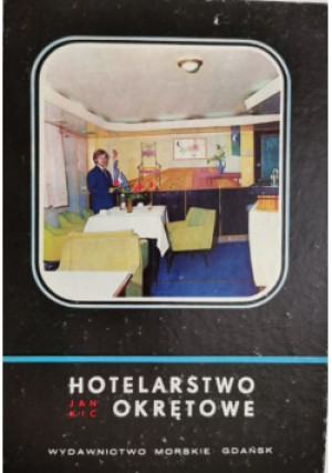 Hotelarstwo okrętowe - Jan Kic - książka  wyd. 1975