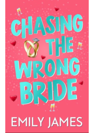 Chasing the Wrong Bride - Emily James - książka  wyd. 2023