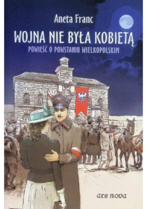 Wojna nie była kobietą - Aneta Franc - książka historyczna wyd. 2019