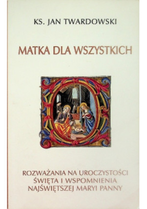 Matka dla wszystkich - Jan Twardowski - książka  wyd. 2021