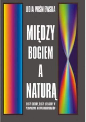 Między Bogiem a naturą - Lidia Wiśniewska - książka  wyd. 2009