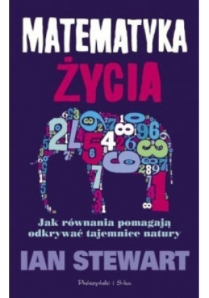 Matematyka życia - Ian Stewart - książka  wyd. 2014