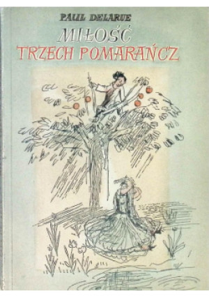 Miłość trzech pomarańcz - Paul Delarue - książka  wyd. 1955