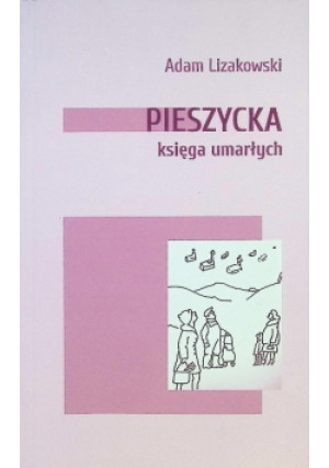 Pieszycka księga umarłych - Adam Lizakowski - książka reportaż wyd. 2022