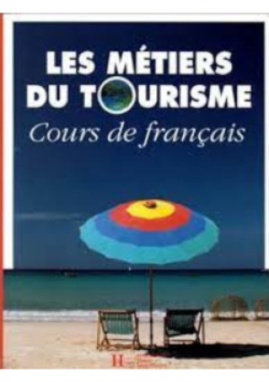 Les Metiers Du Tourisme - książka  wyd. 1991