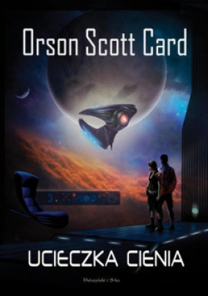 Ucieczka cienia - Orson Scott Card - książka  wyd. 2016