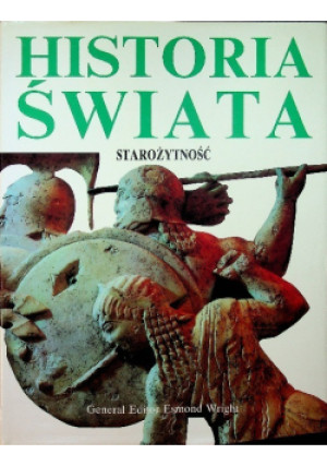 Historia świata. Starożytność - Esmond Wright - książka historyczna wyd. 1994