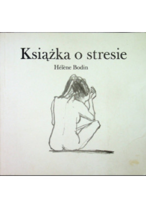 Książka o stresie - Helene Bodin - książka  wyd. 2001