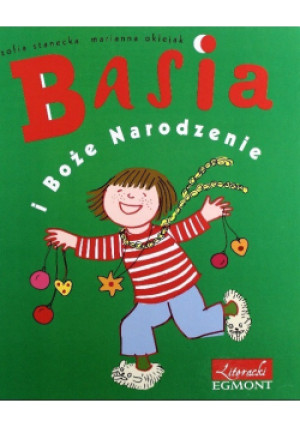 Basia i Boże Narodzenie - Marianna Oklejak, Zofia Stanecka - książka  wyd. 2011