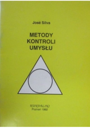 Metody kontroli umysłu - Jose Silva - książka  wyd. 1992