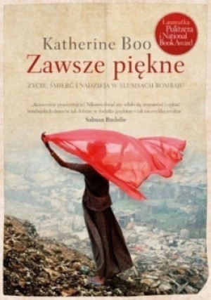 Zawsze piękne - Katherine Boo - książka  wyd. 2013
