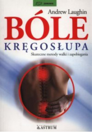 Bóle kręgosłupa - Andrew Laughin - książka  wyd. 1998