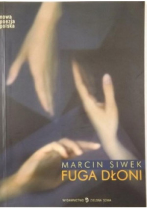 Fuga dłoni - Marcin Siwek - książka  wyd. 2002