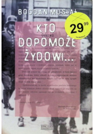 Kto dopomoże Żydowi - Bogdan Musiał - książka historyczna wyd. 2019